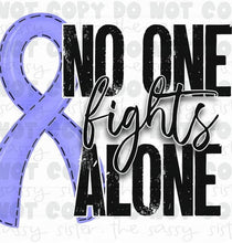 Load image into Gallery viewer, Sublimation Transfer- No One Fights Alone
