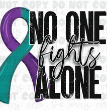 Load image into Gallery viewer, Sublimation Transfer- No One Fights Alone