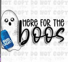 Load image into Gallery viewer, Sublimation Transfer- Here for the Boos