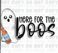 Load image into Gallery viewer, Sublimation Transfer- Here for the Boos