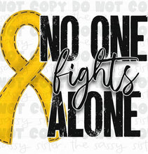 Load image into Gallery viewer, Sublimation Transfer- No One Fights Alone