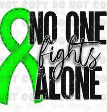 Load image into Gallery viewer, Sublimation Transfer- No One Fights Alone